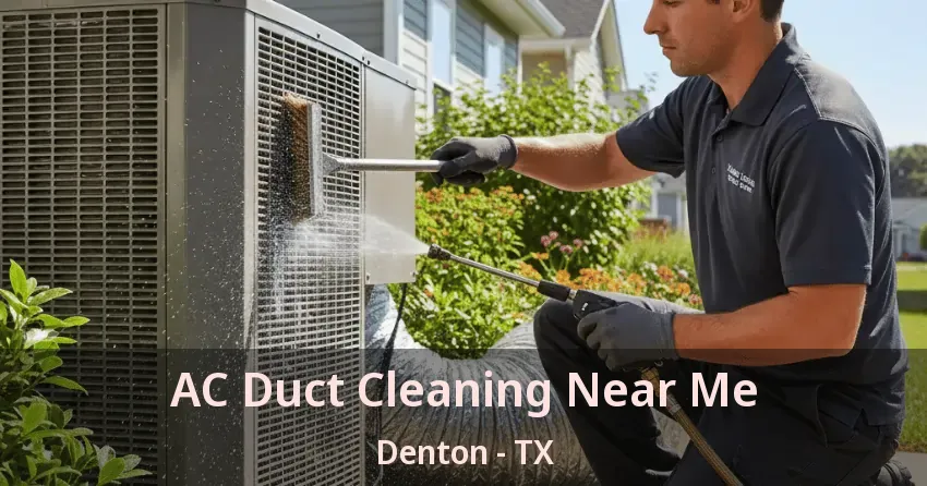 AC Duct Cleaning Near Me Denton - TX
