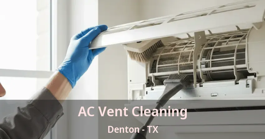 AC Vent Cleaning Denton - TX