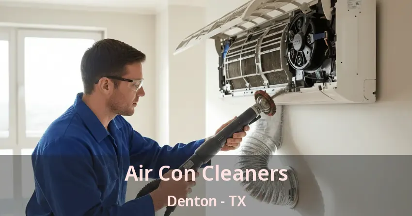 Air Con Cleaners Denton - TX Air Con Cleaners Denton - TX