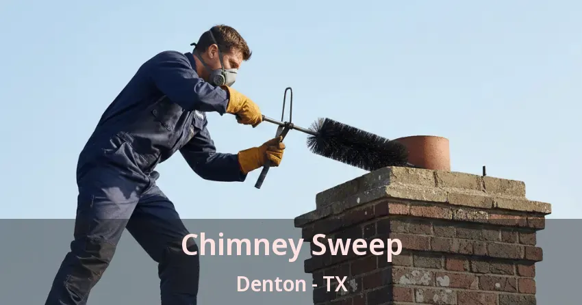 Chimney Sweep Denton - TX