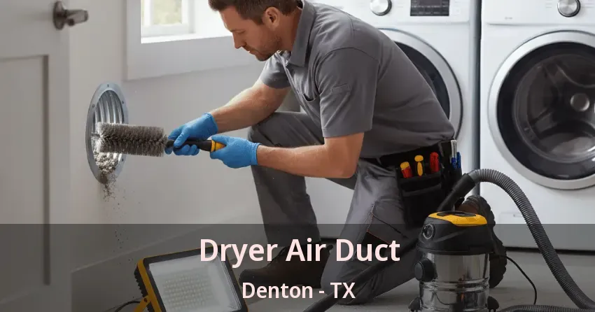 Dryer Air Duct Denton - TX