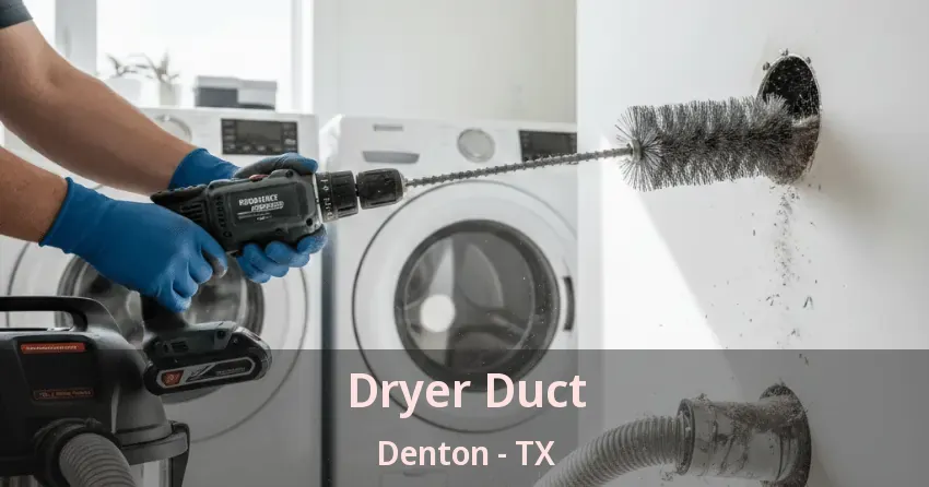 Dryer Duct Denton - TX