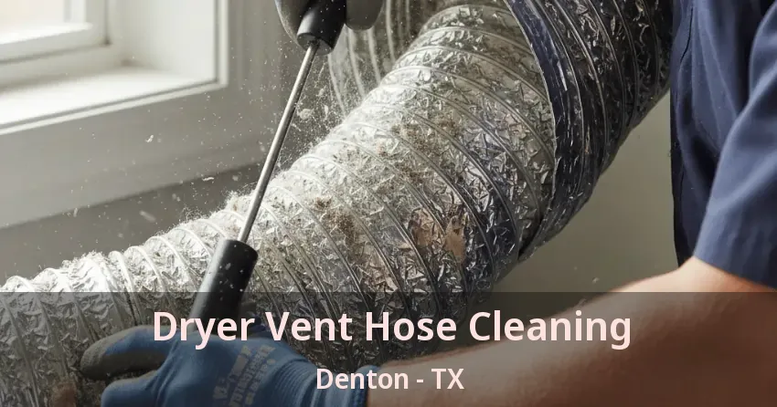 Dryer Vent Hose Cleaning Denton - TX