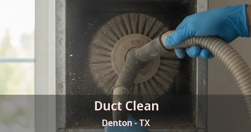 Duct Clean Denton - TX
