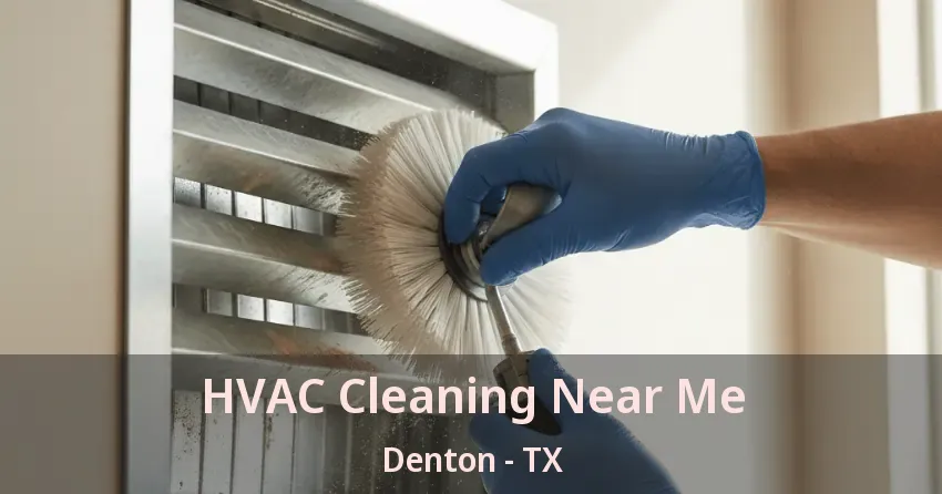 HVAC Cleaning Near Me Denton - TX