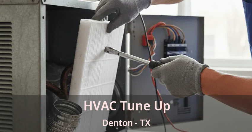 HVAC Tune Up Denton - TX HVAC Tune Up Denton - TX